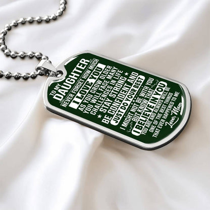To My Daughter - Never Forget How Much I love you Green - Dog Tag Necklace
