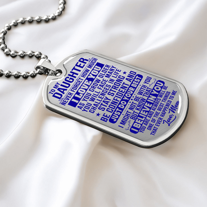 To My Daughter - Never Forget I Love You - Dog Tag Necklace