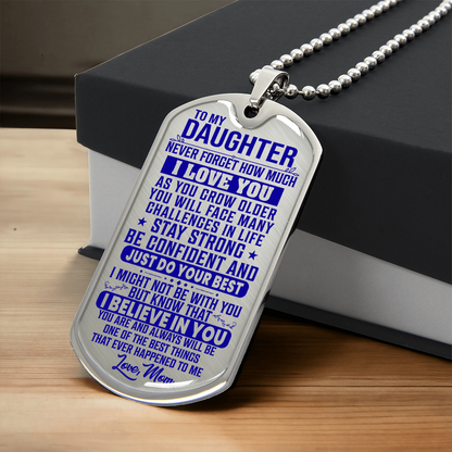 To My Daughter - Never Forget I Love You - Dog Tag Necklace