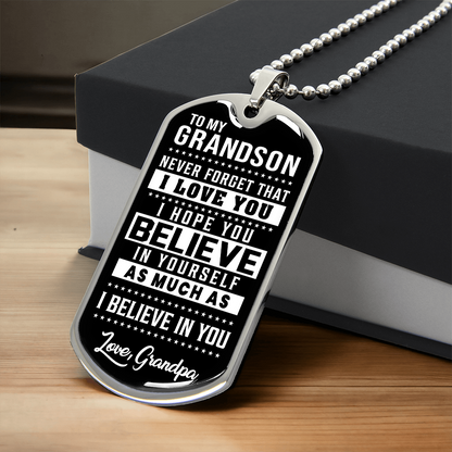 To My Grandson - Never Forget  - Love Grandpa