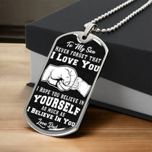 Load image into Gallery viewer, To My Son - I Believe In You - Love Dad - PRICE INCLUDES FREE SHIPPING