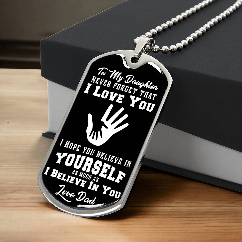 To My Daughter - Never Forget I Love You - Hands - Dog Tag Necklace