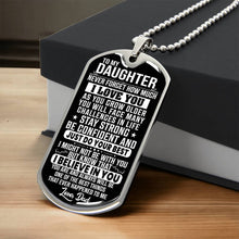 Load image into Gallery viewer, To My Daughter - Stay Strong - Love Dad - PRICE INCLUDES FREE SHIPPING