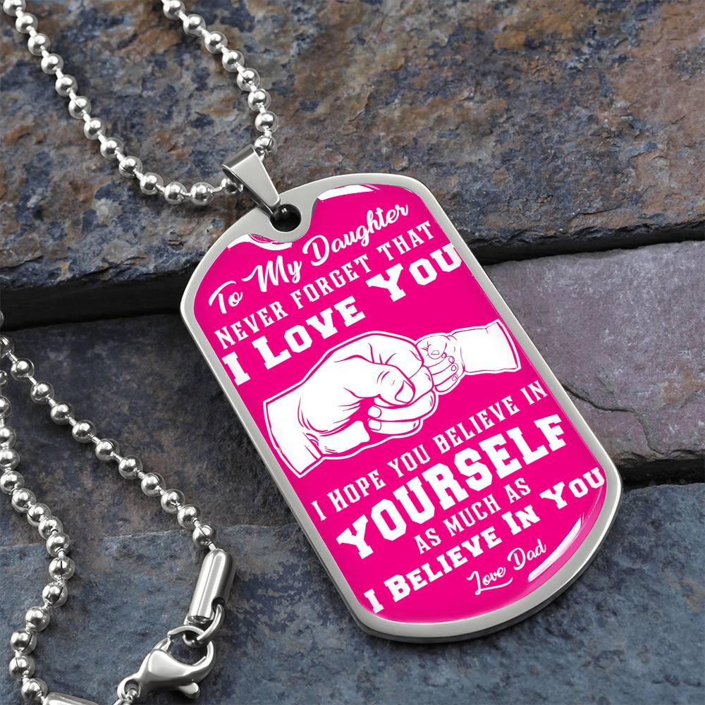 To My Daughter - Never Forget That I Love You - Fist Bump - Dog Tag Necklace