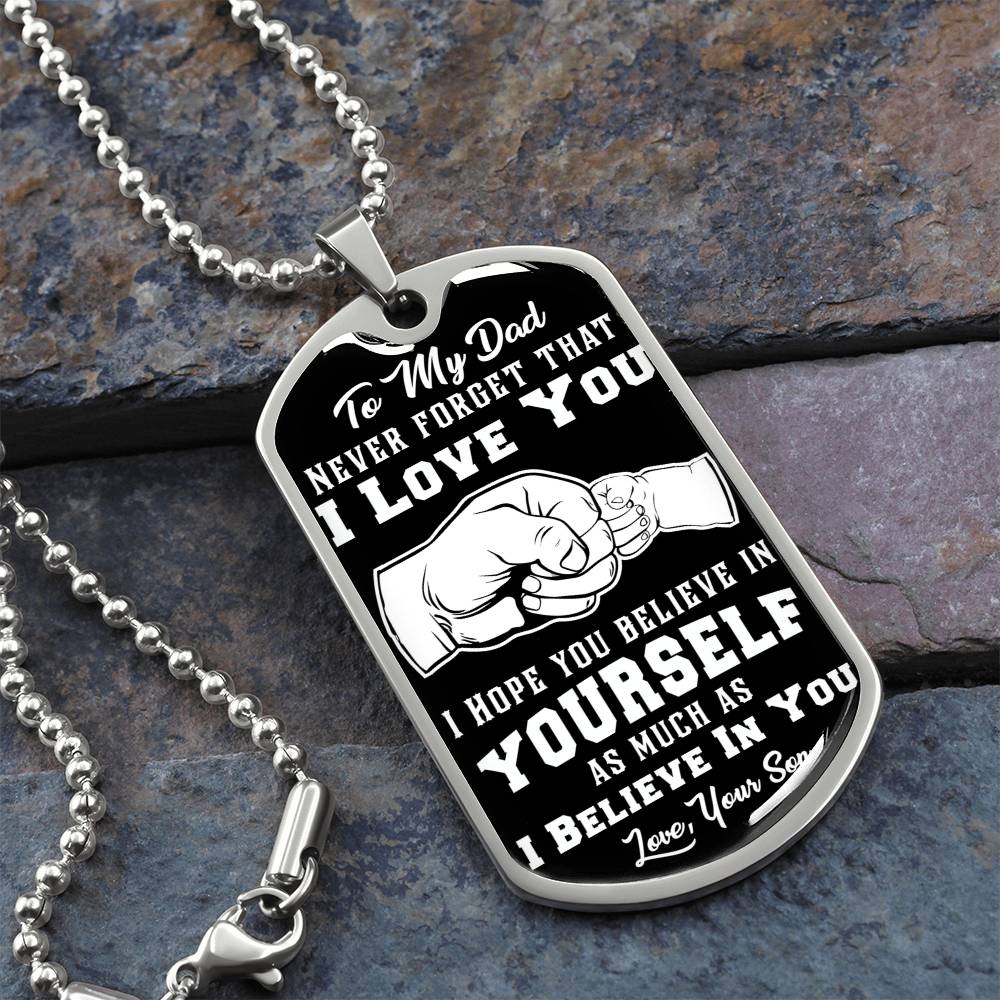 To My Dad - Never Forget That I Love You - Fist Bump - Dog Tag Necklace