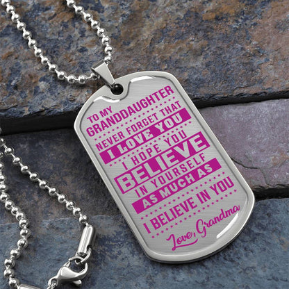 To My Granddaughter - Never Forget That I Love You - Dog Tag Necklace