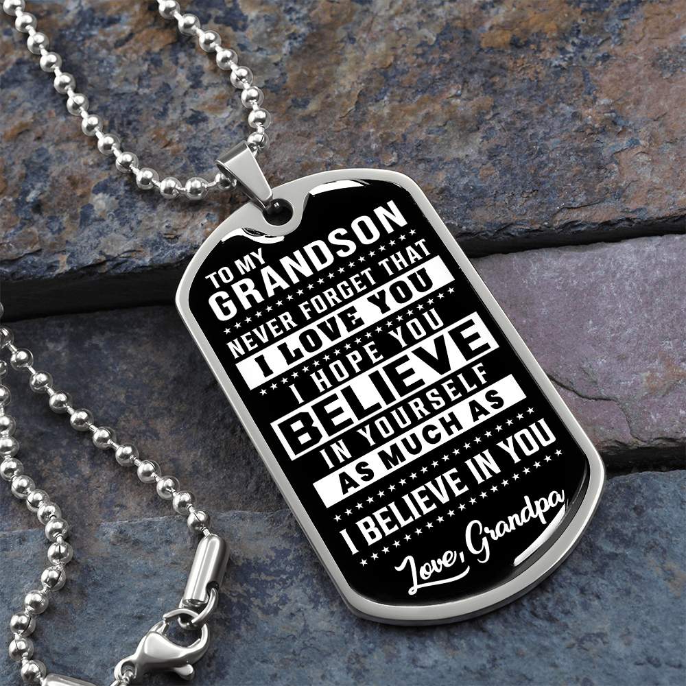 To My Grandson - Never Forget  - Love Grandpa