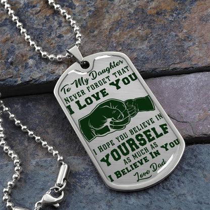 To My Daughter - Never Forget That I Love You Green- Fist Bump - Dog Tag Necklace