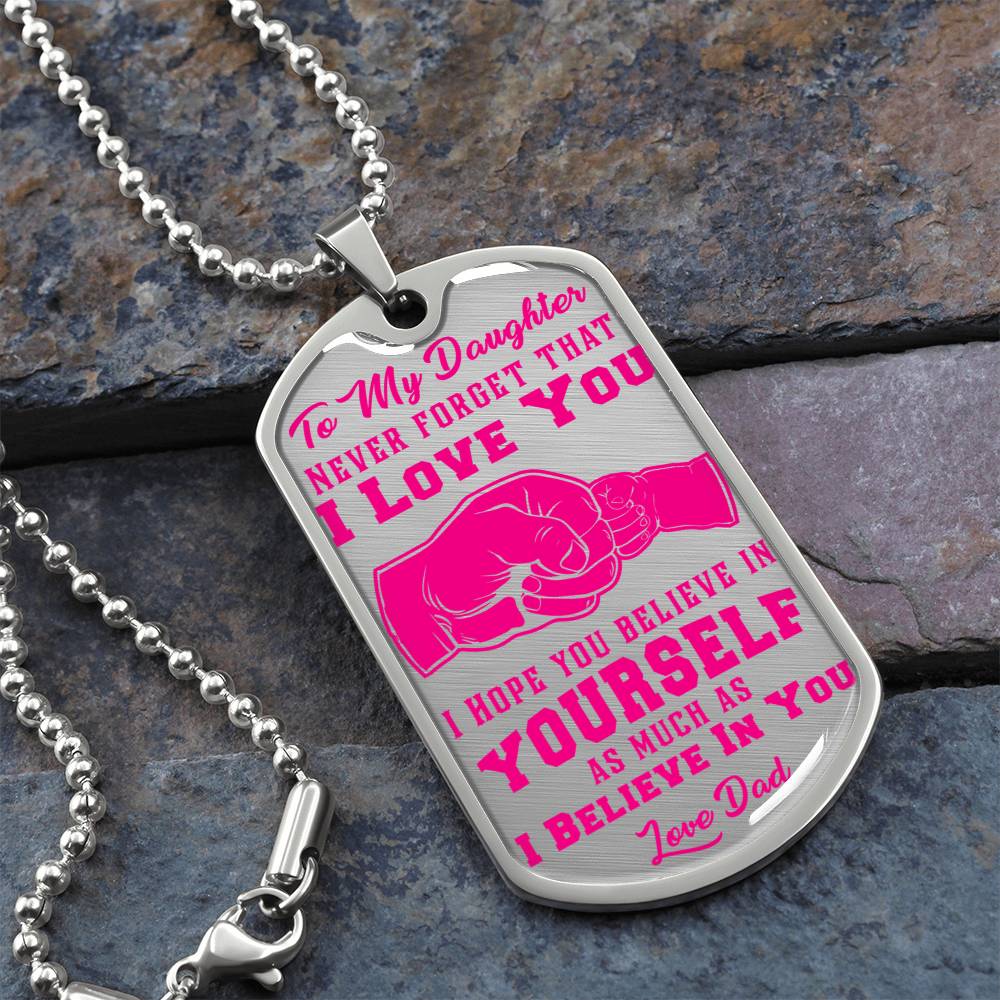 To My Daughter - Never Forget That I Love You - Fist Bump - Dog Tag Necklace