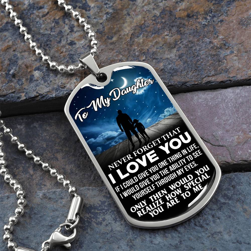 To My Daughter - Never Forget That I love You - Stars - Dog Tag Necklace