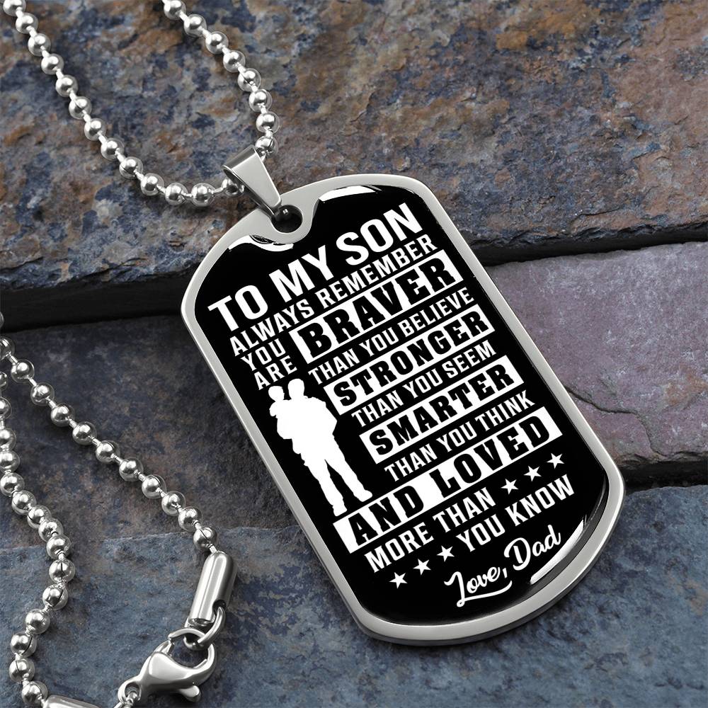 To My Son - You Are Braver - Dog Tag Necklace