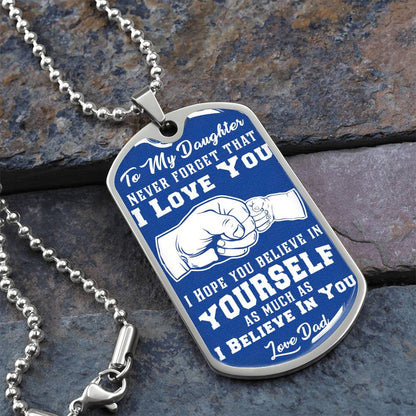 To My Daughter - Never Forget That I Love You - Fist Bump - Dog Tag Necklace