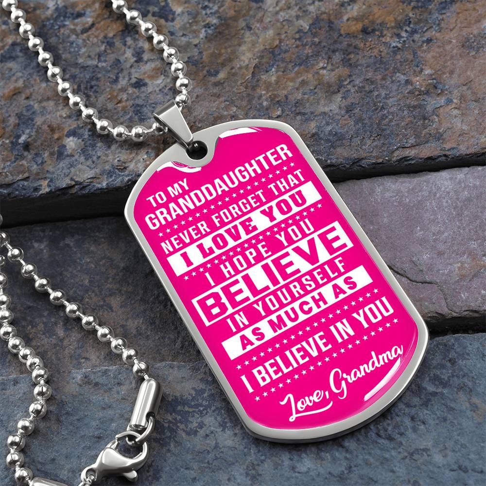 To My Granddaughter - Never Forget That I Love You - Dog Tag Necklace