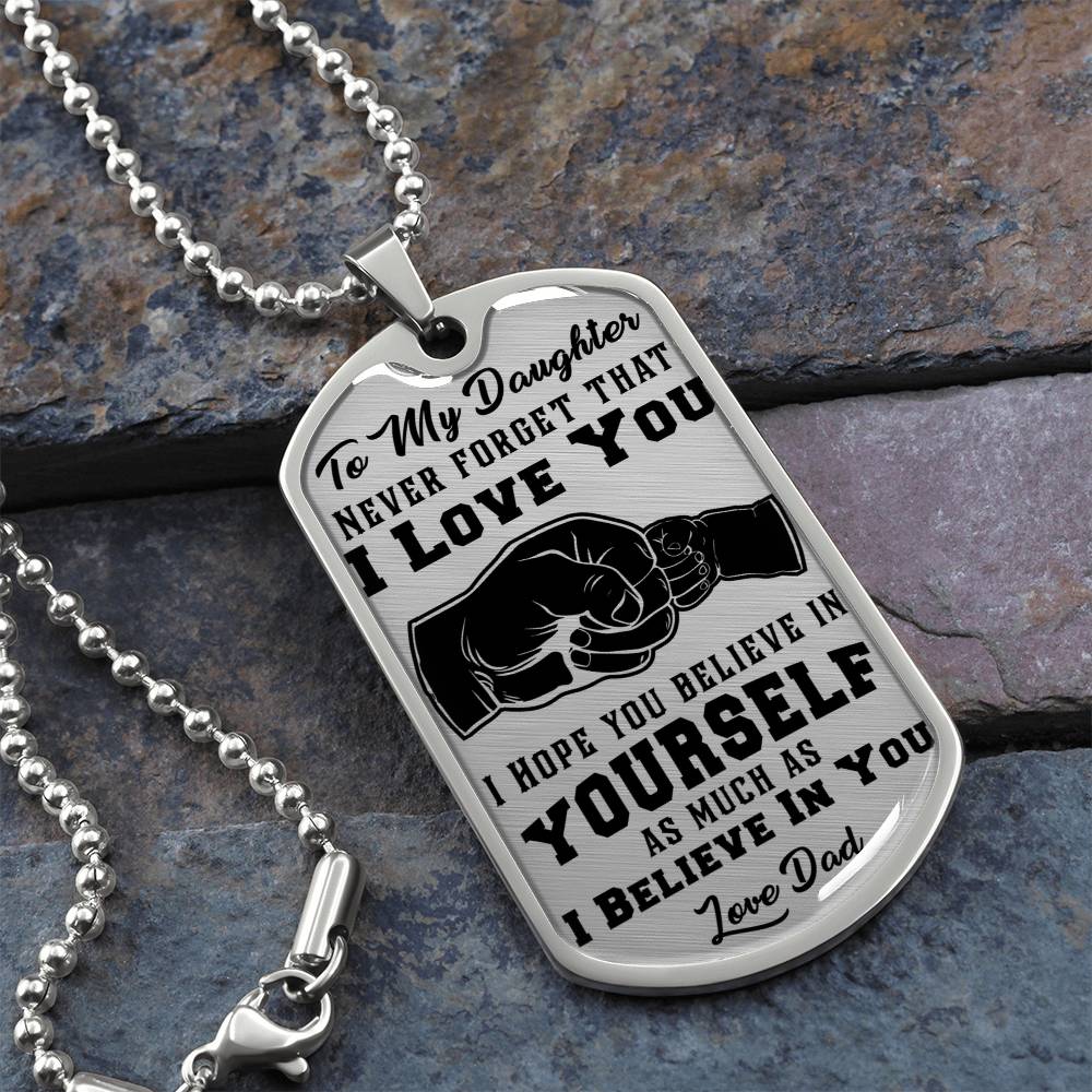 To My Daughter - Never Forget That I Love You - Fist Bump - Dog Tag Necklace