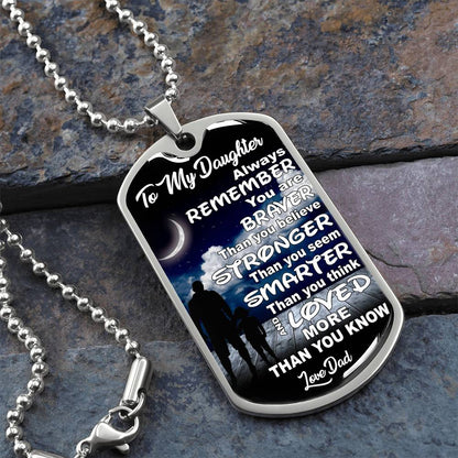 To My Daughter - You Are Braver - Dog Tag Necklace
