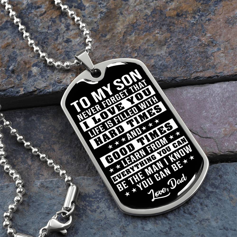 To My Son - Never Forget That I Love You - Dog tag