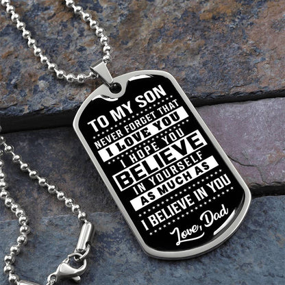 To My Son - Never Forget That I love You - Dog Tag Necklace