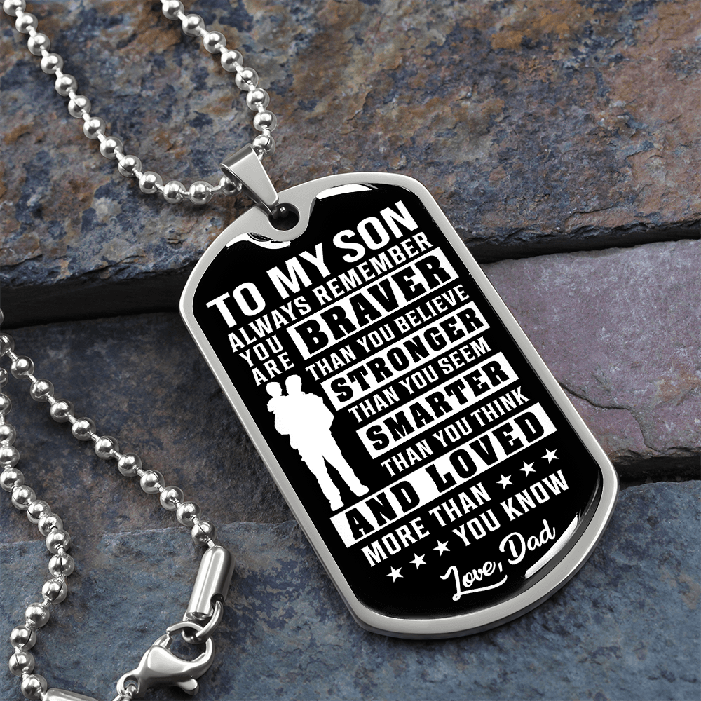 To My Son - Always Remember You Are Braver - Love Dad