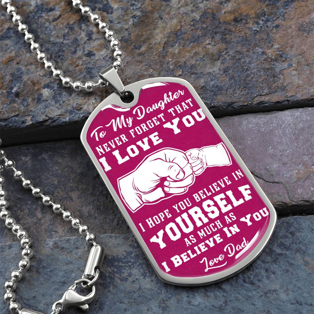 To My Daughter - Never Forget That I Love You Pink - Fist Bump - Dog Tag Necklace
