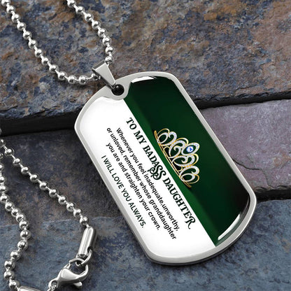To My Badass Daughter - I Will Love You Always - Dog Tag Necklace