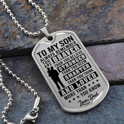 To My Son - You Are Braver - Love Dad - Transparent Black Text Dog Tag