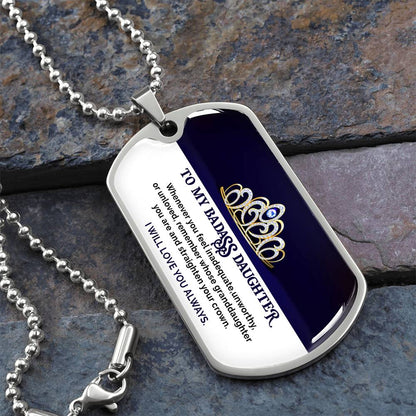 To My Badass Daughter - I Will Love You Always - Dog Tag Necklace