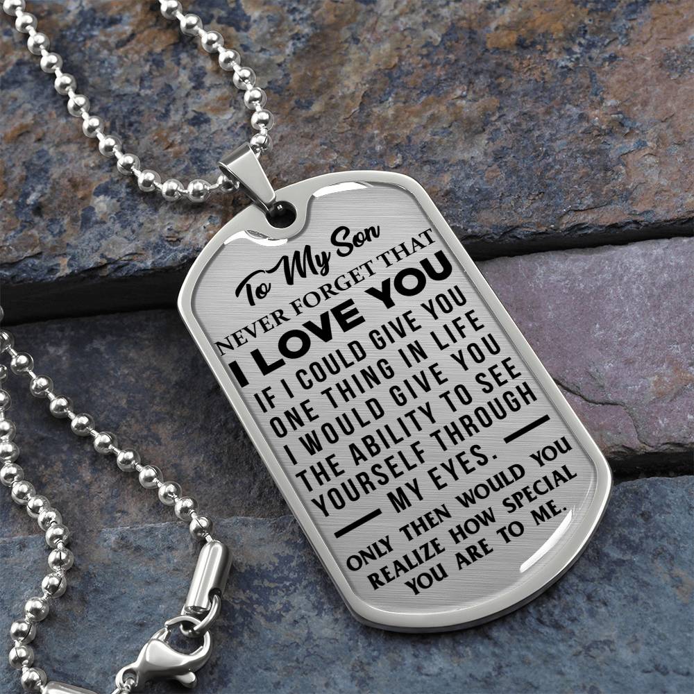 To My Son - Never Forget That I Love You - Dog Tag Necklace