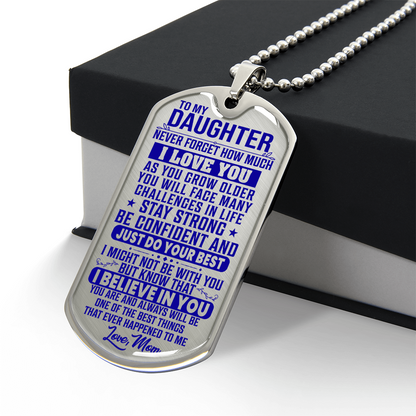To My Daughter - Never Forget I Love You - Dog Tag Necklace