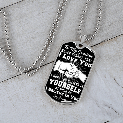 To My Grandson - I Believe In You - Love Grandpa