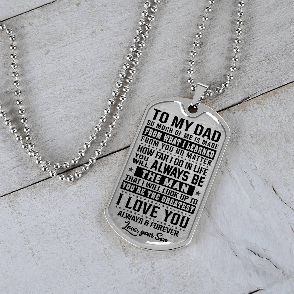 To My Dad - You Will Always Be THE MAN - Dog Tag Necklace