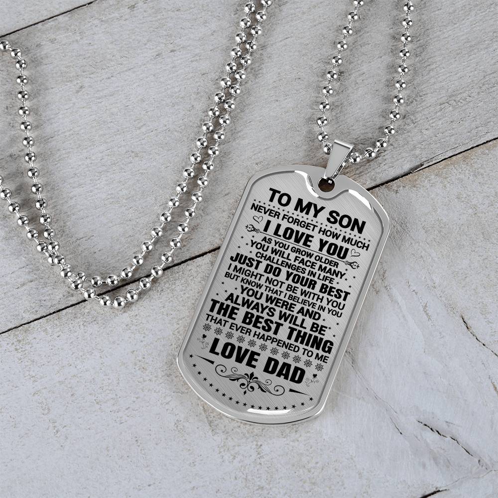 To My Son - Never Forget How Much I Love You -  Dog Tag Necklace