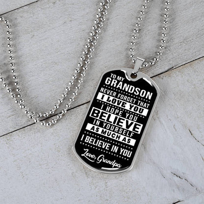 To My Grandson - Never Forget That I Love You - Dog Tag Necklace