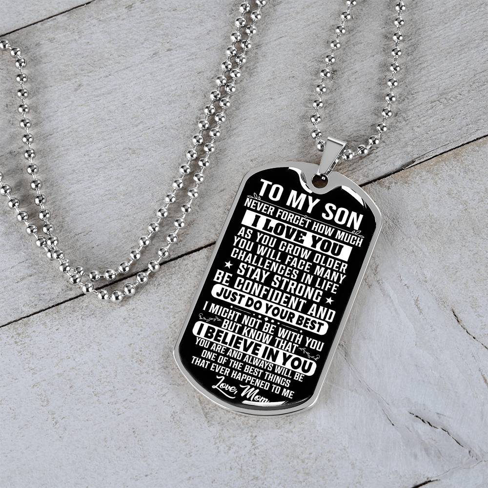 To My Son - Never Forget How Much I Love You - Dog Tag Necklace