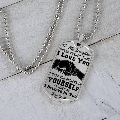 To My Daughter - Never Forget That I Love You - Fist Bump - Dog Tag Necklace
