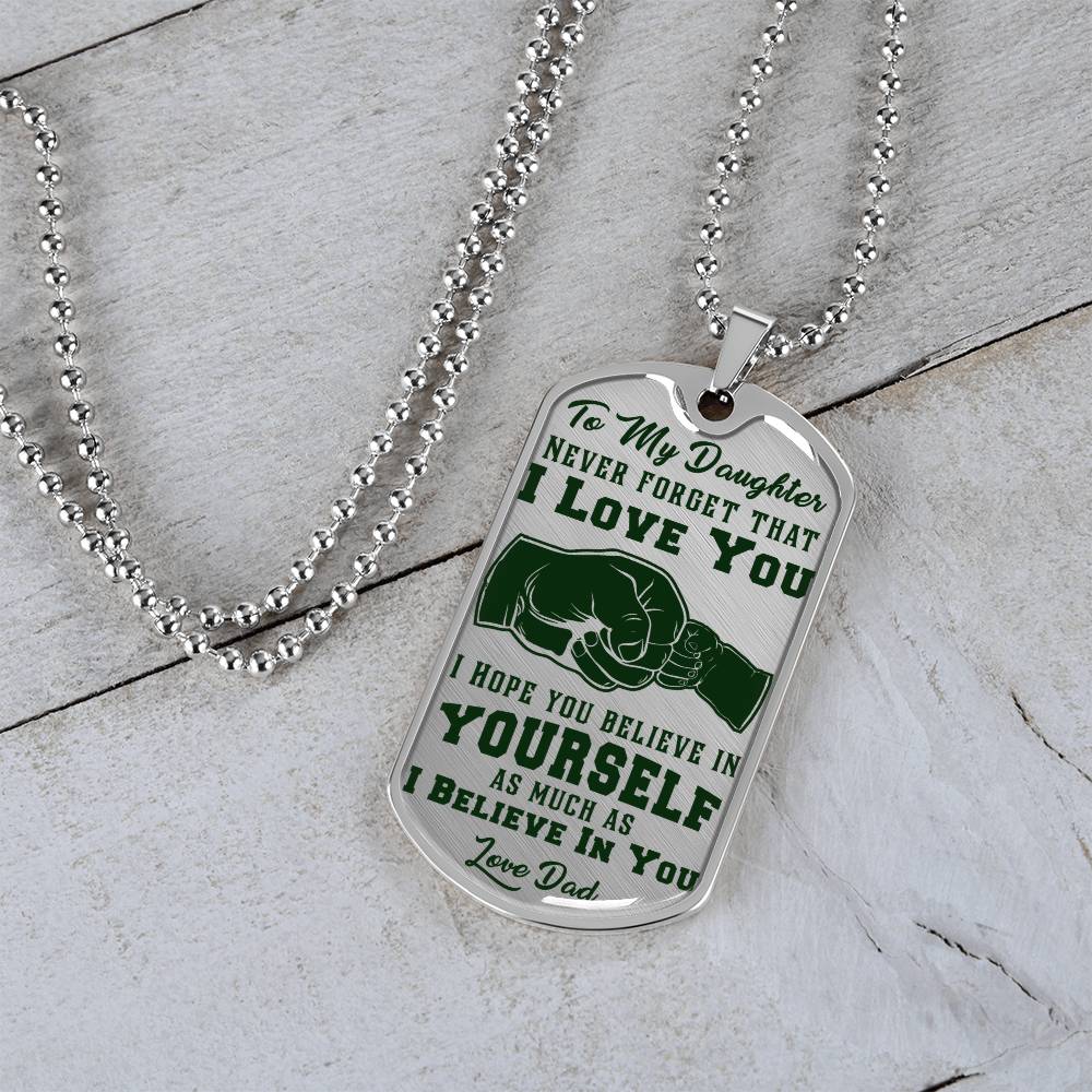 To My Daughter - Never Forget That I Love You Green- Fist Bump - Dog Tag Necklace