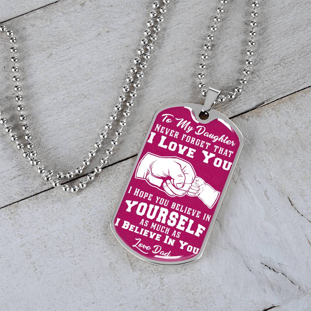 To My Daughter - Never Forget That I Love You Pink - Fist Bump - Dog Tag Necklace