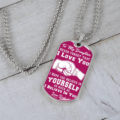 To My Daughter - Never Forget That I Love You Pink - Fist Bump - Dog Tag Necklace