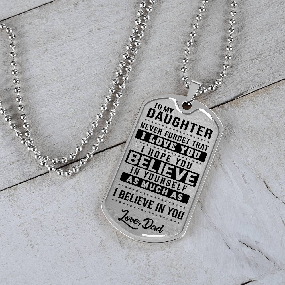 To My Daughter - Never Forget How Much I love you - Dog Tag Necklace