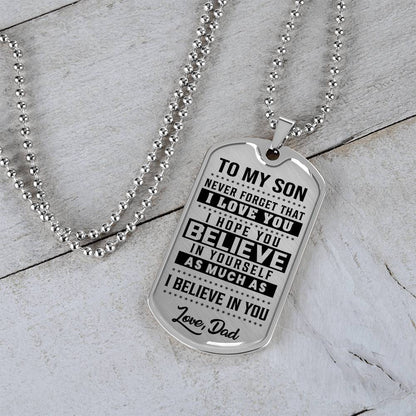 To My Son - Never Forget That I Love You - Dog Tag Necklace