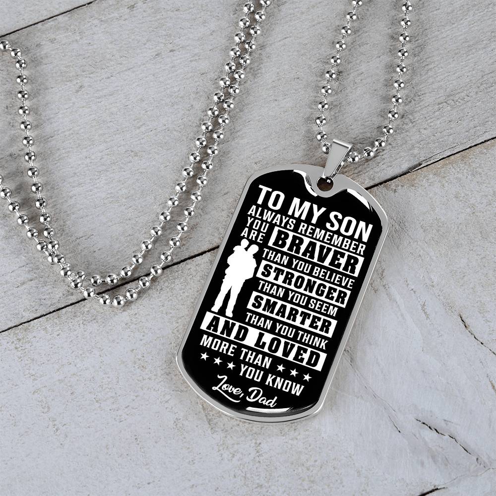 To My Son - You Are Braver - Dog Tag Necklace