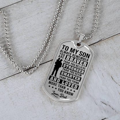 To My Son - You Are Braver - Love Dad - Transparent Black Text Dog Tag