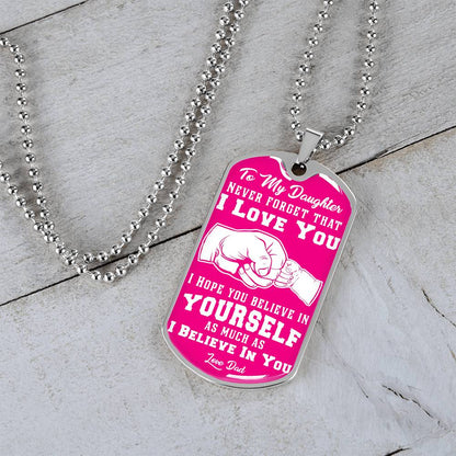 To My Daughter - Never Forget That I Love You - Fist Bump - Dog Tag Necklace