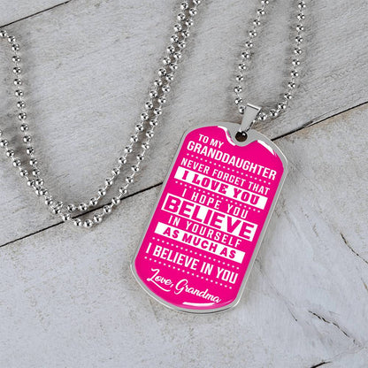 To My Granddaughter - Never Forget That I Love You - Dog Tag Necklace