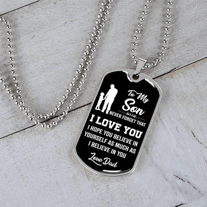 To My Son - Never Forget That I Love You - Dog Tag Necklace