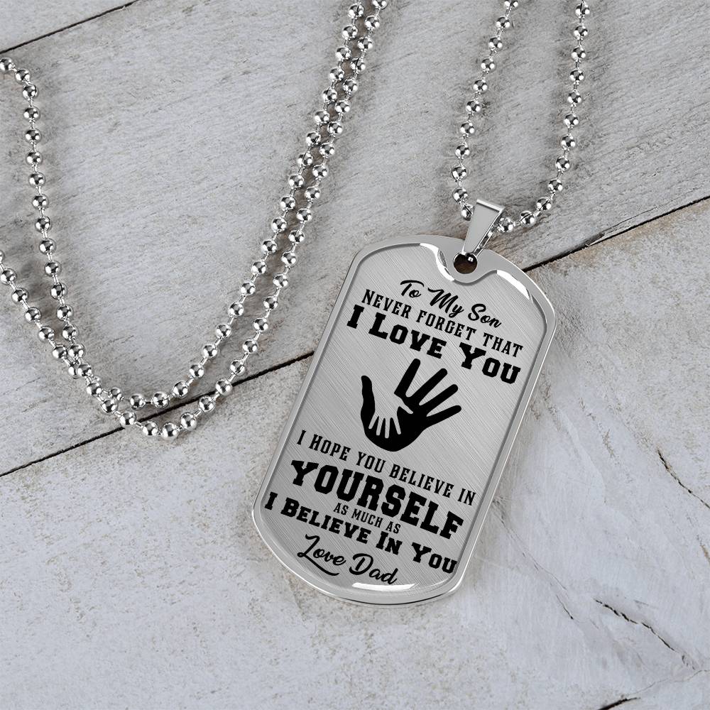 To My Son - Never Forget That I Love You - Hands - Dog Tag Necklace