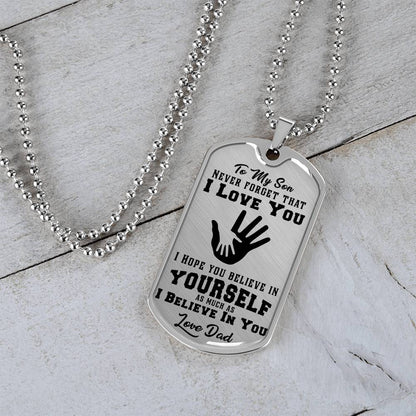 To My Son - Never Forget That I Love You - Hands - Dog Tag Necklace