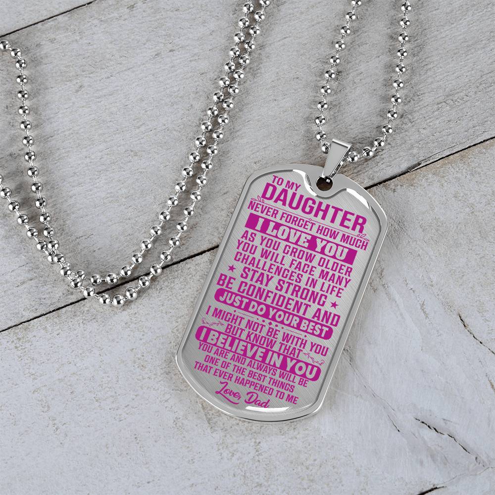 To My Daughter - Never Forget How Much I Love You Pink - Dog Tag Necklace