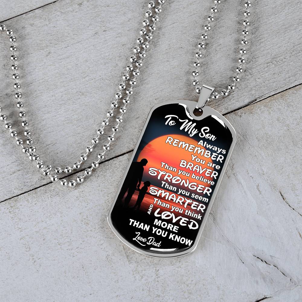 To My Son - You Are Braver - Dog Tag Necklace