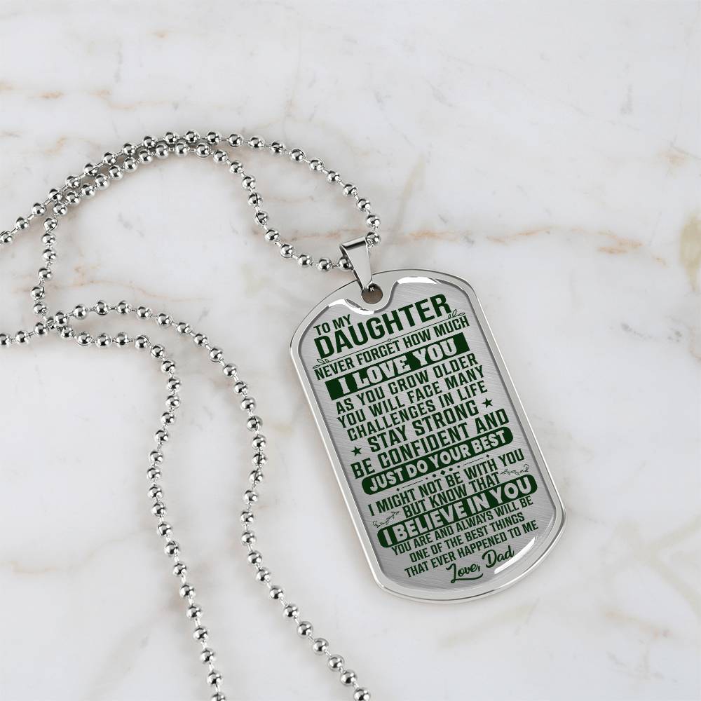 To My Daughter - Never Forget I Love You Dark Green - Dog Tag Necklace