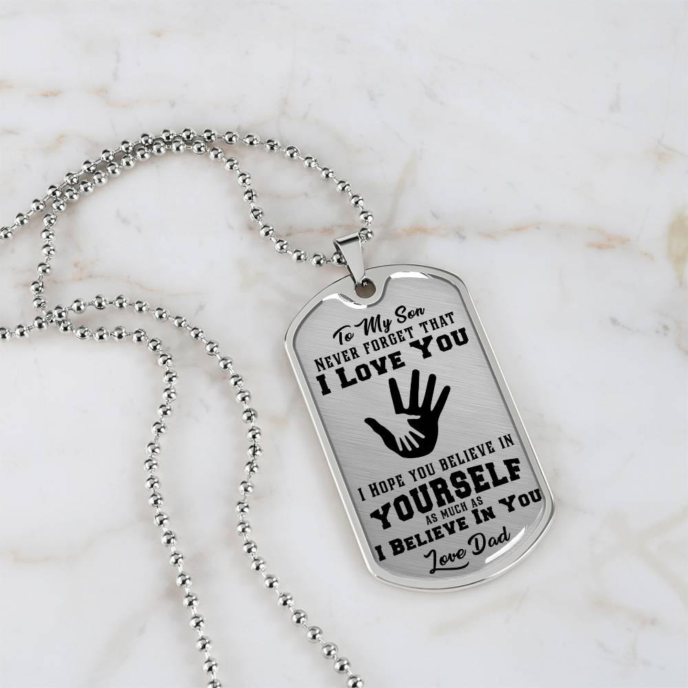 To My Son - Never Forget I Love You - Dog Tag Necklace